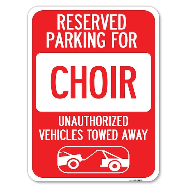 Reserved Parking for Choir Unauthorized Vehicles Towed Away Parking, A-1824-23128